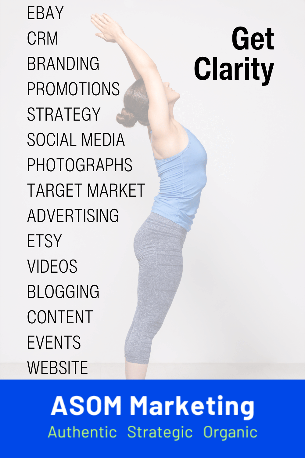 30 Minute Marketing Mentor Offer from ASOM Marketing. The image depicts a woman business owner relaxed and doing yoga with the message "get clarity"